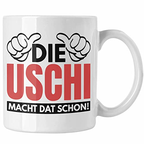 Trendation - Die Uschi Macht Dat Schon Lustige Tasse Spitzname Uschi Ruhrpott Spruch Geschenk (Weiß)