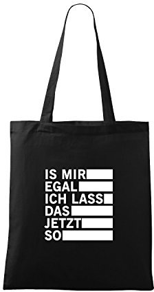 is mir egal ich lass das so Stoffbeutel mit Spruch verschiedene Sprüche & Designs robuste Tasche Jutetasche (285-A900-Schwarz)
