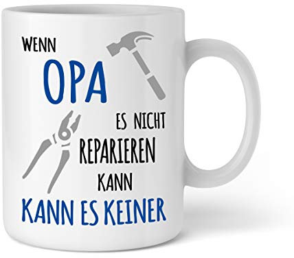 Shirtinator Tasse Geschenk für Opa I Wenn Opa es nicht reparieren kann I Geburtstag Geschenkideen Geschenke für Opa Kaffeebecher