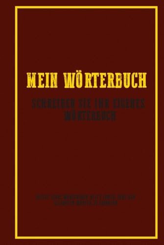 Interaktives Wörterbuch: Erstellen Sie Ihr eigenes Wörterbuch, wenn Sie eine neue Sprache lernen, mit 160 Seiten zu füllen.