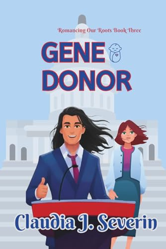 Gene Donor: Found Fatherhood Romantic Suspense (Romancing Our Roots, Band 3)