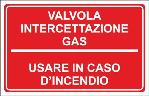 M-ITALY CARTELLO SEGNALETICO - VALVOLA INTERCETTAZIONE GAS USARE IN CASO DI INCENDIO - Adesivo Extra Resistente, Pannello in Forex, Pannello In Alluminio (20x31, Alluminio)