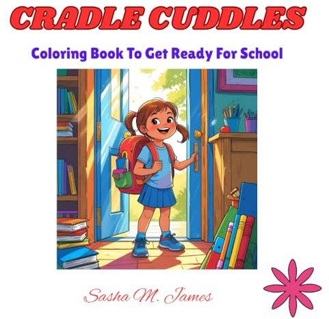 Cradle Cuddles: Coloring Book To Get Ready For School