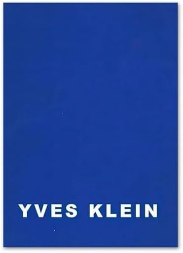 DDSEW GREWT Yves Klein Ausstellung Poster Yves Klein Blaue Wandkunst Abstrakte Leinwandmalerei Yves Klein Blaudrucke für Wohnzimmer Dekor Bilder 40x60cm Kein Rahmen