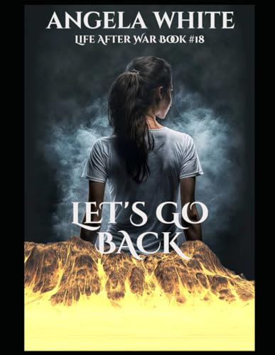 Let's Go Back (Life After War, Band 18)