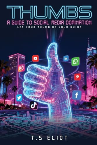 Thumbs A Guide to Social Media Domination