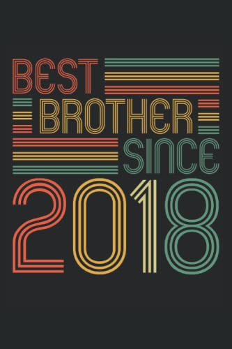 Best Brother since 2018 Notebook 6x9 (approx. A5) 120 lined pages: Best Brother since 2018 Notebook 120 lined pages for the office, school and college or university