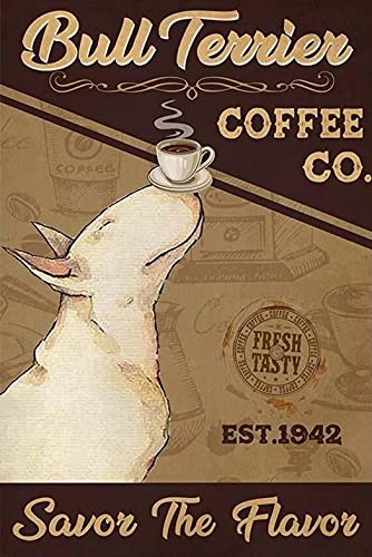 TNND Blechschild mit Bullterrier-Motiv, Kaffeemotiv, 20,3 x 30,5 cm