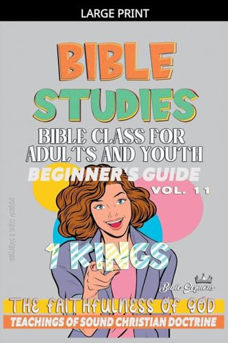 Bible Class for Adults and Youth: Beginner's Guide: 1 Kings (Bible Class from Scratch, Band 11)