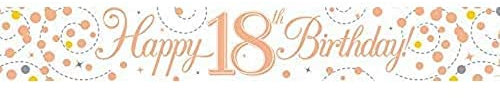 9ft Banner Sparkling Fizz 18th Birthday White & Rose Gold Holographic