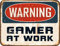 Original RAHMENLOS Deko Blechschild für Zocker - Gamer at Work