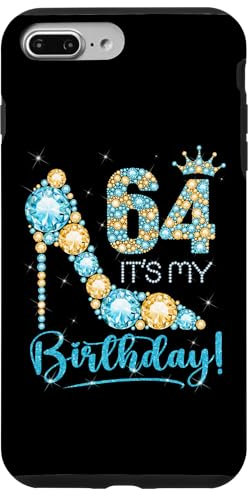 iPhone 7 Plus/8 Plus 64 It's My Birthday 64 Years Old 64th Birthday Girl Lady Case