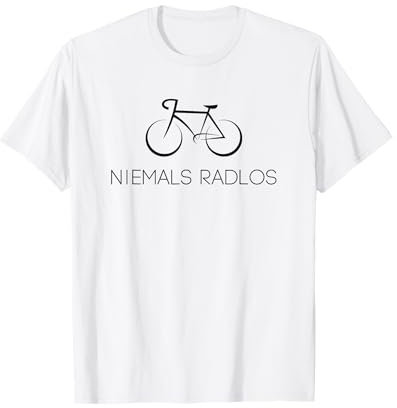Niemals Radlos Motiv für jeden Radfahrer, E-Biker, Rennrad. T-Shirt