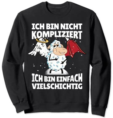Ich bin nicht kompliziert. Ich bin vielschichtig. Sweatshirt