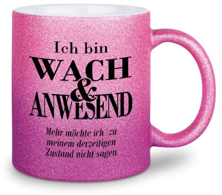 glitzertassen.de® | Ich bin wach und anwesend | Tasse mit Glitzer | Geschenkidee | Arbeitskollegen | Lustige Sprüche | Bürotasse | Kaffeebecher | Keramik | 330 ml | Roséviolett