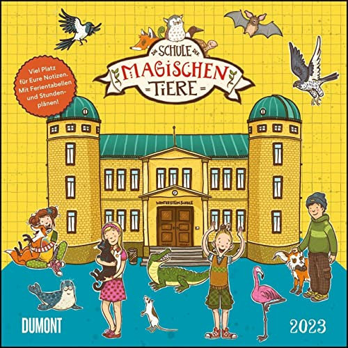 Schule der magischen Tiere 2023 - Broschürenkalender für Kinder - Format 30 x 30