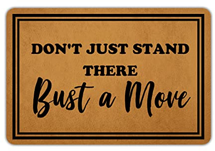Welcome Mats for Front Door Outdoor Entry Don't Just Stand There, Bust a Move Doormat Non Slip Rubber Mat for Home Indoor Farmhouse Funny Kitchen Rugs Patio Full Brown