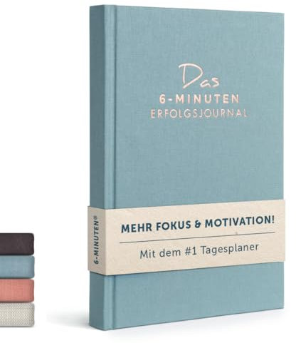 6-Minuten Tagebuch Erfolgsjournal - Der #1 Tagesplaner für mehr Motivation & Erfolg - Undatiertes Journal Buch - Mit Journaling gelassener & fokussierter Ziele erreichen