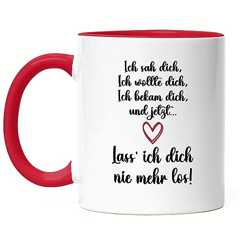 Hey!Print Lass Dich Nie Mehr Los Tasse Rot Kam Sah Wollte Dich Geschenkidee Valentinstag Freund Freundin Couple Liebe