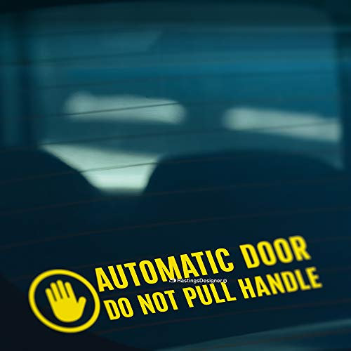AUTOMATIC DOOR DO NOT PULL HANDLE Caution Car, Taxi, Coach Vinyl Decal Sticker (Yellow)