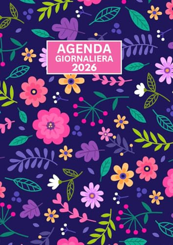 Agenda 2026 gionrnaliera: da Gennaio a Dicembre 2026 - 1 pagina per giorno - formato grande A4 - con orari 05:00 TO 21:00 12 mesi e 365 giorni con To Do List e Obiettivi