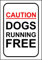 Caution dogs running free safety sign - 3mm Aluminium sign 300mm x 200mm
