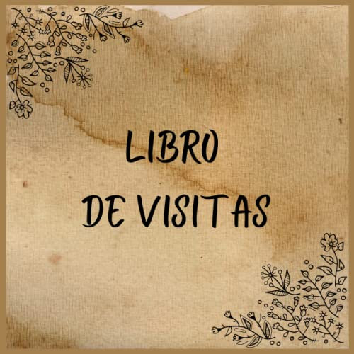 Libro de Visitas: Elegante Libro de Firmas Perfecto Para Alojamientos Turísticos, Hoteles, Apartamentos de Alquiler, Hostal, Guardar Los Contactos de ... Recomendaciones, Libro de Visitas en Español