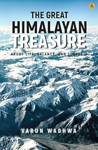 The Great Himalayan Treasure: About Life, Balance and Success