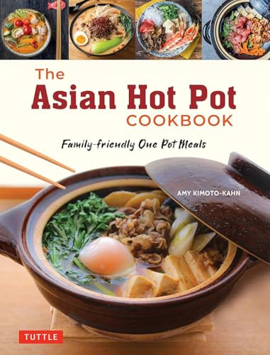 The Asian Hot Pot Cookbook