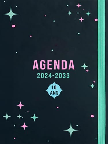 Agenda 10 Ans: 2024 – 2033, Joli Organisateur Mensuel, De Janvier 2024 A Décembre 2033,120 Mois, 1 Mois Sur 2 Pages, Idée De Cadeau Pour Homme, Femme, ... Prochaines Activités, Expériences, 275 Pages.