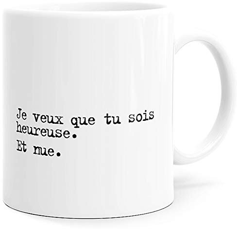 Mug Humour Heureuse et Nue Tasse Message drôle. Idée Cadeau Original pour Amis Couple Amoureux Collègue Frère Sœur Femme pour St Valentin Anniversaire Noël Plaisir. Céramique 325ml