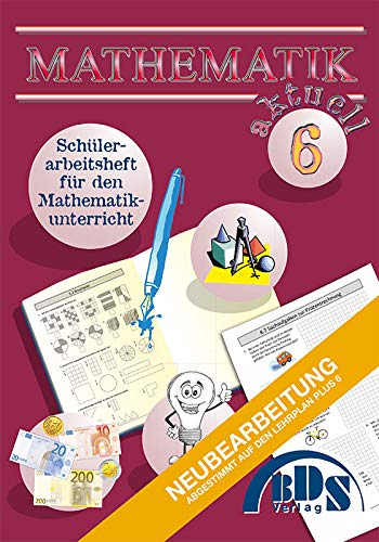 Mathematik aktuell 6 zu neuen Lehrplan