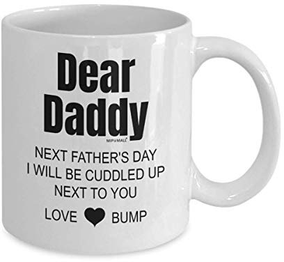 MIPOMALL Dad to be Gifts, Next Fathers Day Gift, to Daddy from Bump, Happy Fathers Day Ill Cuddle with You, Funny Coffee Mug Tea Cup, Present for Christmas - wm0107
