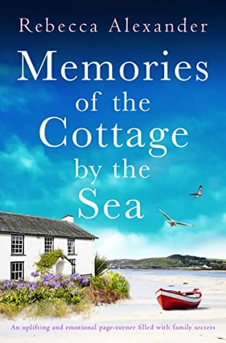 Memories of the Cottage by the Sea: An uplifting and emotional page-turner filled with family secrets (The Island Cottage)