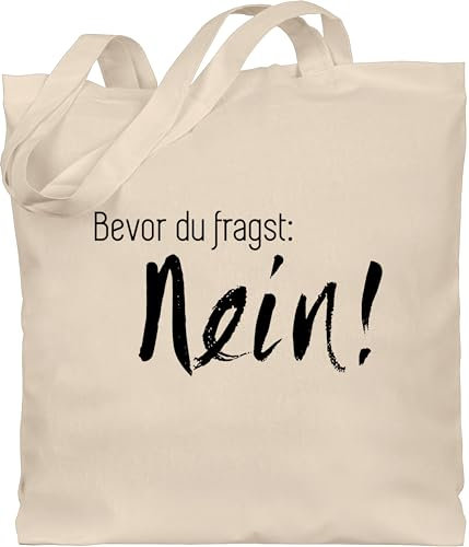 Shirtracer Baumwolltasche - Sprüche Statement mit Spruch - Bevor du fragst: Nein - schwarz - Unisize - Naturweiß - tragetasche beutel+mit+sprüchen+lustig sprueche fragst beutel jutetasche sprüchen