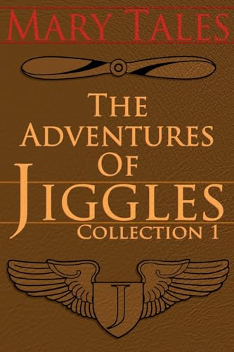 The Adventures of Jiggles (Mary Tales Collections, Band 5)