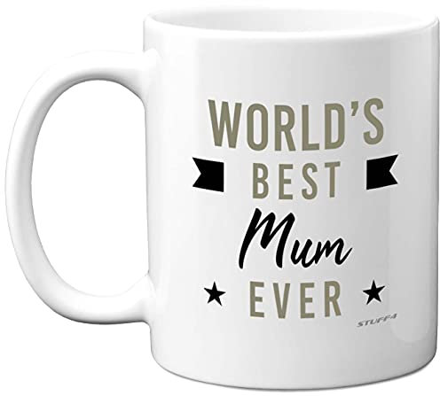 Stuff4 Birthday Mugs for Mum - World's Best Mum Ever Mug - Best Gifts, Gift Ideas for Birthday, Mother's Day Gifts Coffee Mug, Christmas, 11oz Ceramic Dishwasher Safe