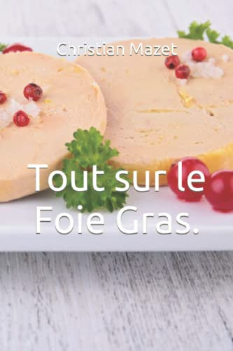 Tout sur le Foie Gras.