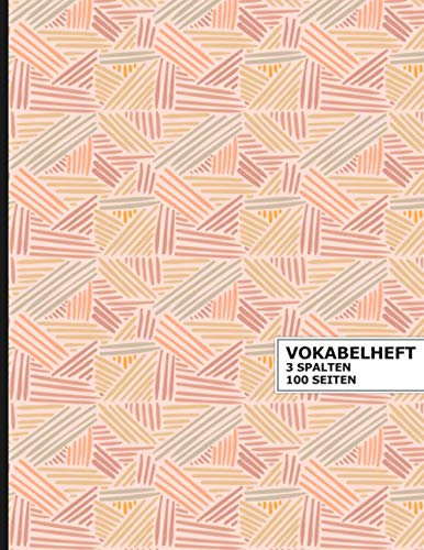 Vokabelheft 3 Spalten Din A4: Platz für über 3000 Vokabeln, 3 Spalten zum Übersetzen und erklären, Modernes Design