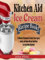 Kitchen Aid Ice Cream Recipe Book: A Collection of Homemade Ice Creams, Frozen Yogurts, Sorbets, and Gelatos with your Stand Mixer Ice Cream Maker Attachment