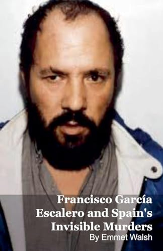 Francisco García Escalero and Spain's Invisible Murders