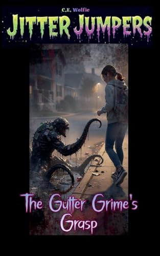 The Gutter Grime's Grasp (Jitter Jumpers, Band 38)