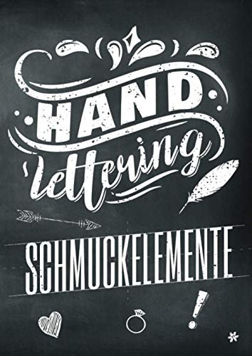 Handlettering Schmuckelemente: Kalligraphie Ornamente und Vorlagen zum Abpausen - Vorlagenbuch mit Verzierungen für schönere Handschrift - Elemente aus 28 Themen