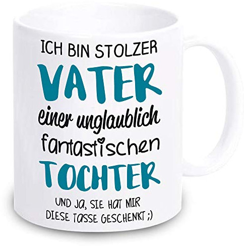 weiße TASSE -Ich bin stolzer Vater einer unglaublich fantastischen Tochter- Geschenkidee zum Geburtstag Vatertag mit Spruch für ihn (Vater(Tochter))
