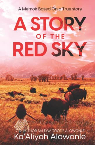 A Story Of The Red Sky: A Memoir Based On True Stories
