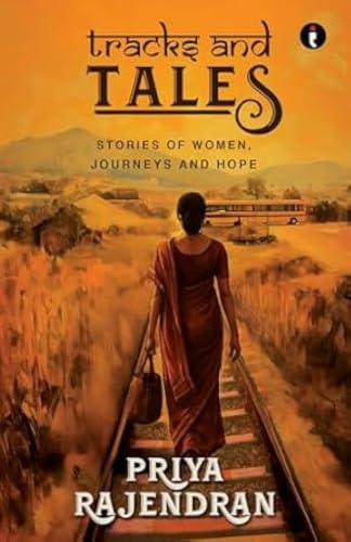 Tracks and Tales: Stories of women, Journeys and hope