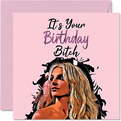 Lustige Geburtstagskarten für Frauen und Sie - It's Your Birthday B*tch - freche Karte für Schwester Freundin Kollegen Mutter Tante Tochter Kindermädchen 145mm Grußkarten