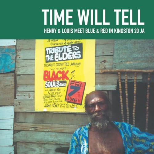 Time Will Tell - Henry & Louis Meet Blue & Red...