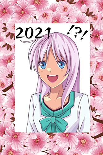 2021 !?!: Anime Kalender 2021 und Skizzenbuch in einem. Mit 110 Seiten mit viel Platz für Zeichnungen, Notizen und Kalender! Ideal als Geschenk für alle Anime und Manga Fans