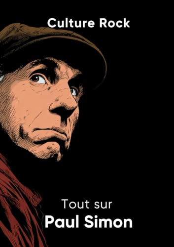 Tout sur Paul Simon (Culture Rock)